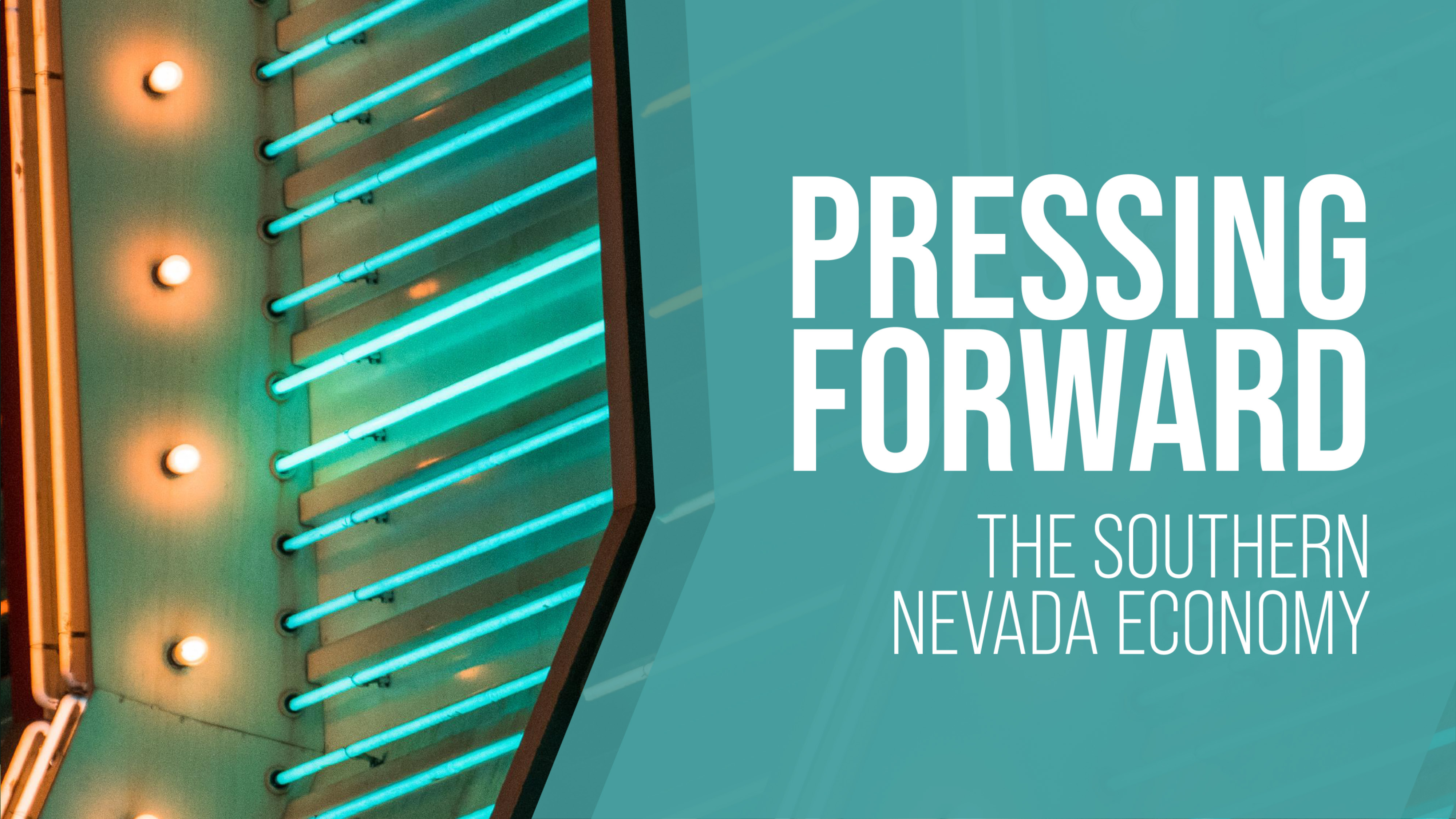 Cover, Pressing Forward: The Southern Nevada Economy